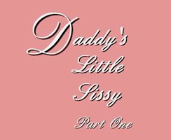 Daddy's Little Sissy