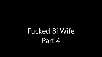 Fucked Bi Wife  Part 4 last Part