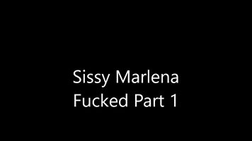 Sissy Marlena getting her Ass Fucked Part 1