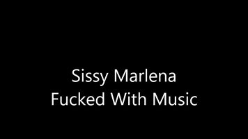 Sissy Marlena Fucked with Music