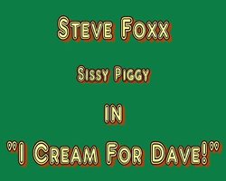 Steve Foxx in I Come For Dave!