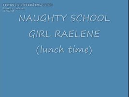 NAUGHTY SCHOOL GIRL RAELENE      (lunch time)