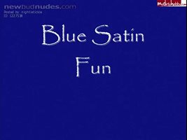 Blue Satin Fun